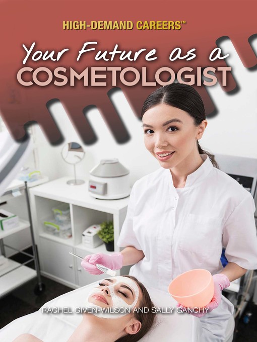 Title details for Your Future as a Cosmetologist by Rachel Given-Wilson - Available